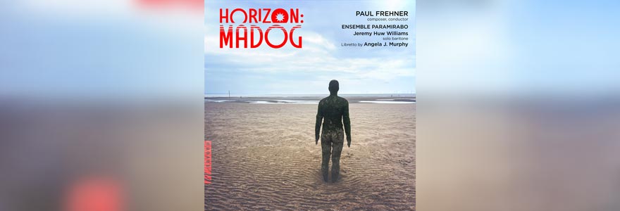 Cover art from composition faculty member Paul Frehner's HORIZON: MADOG on Navona Records